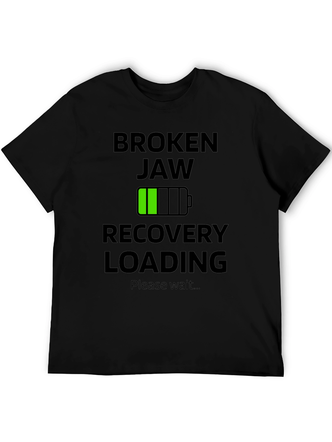 Broken Jaw Recovery Loading Funny T-Shirt