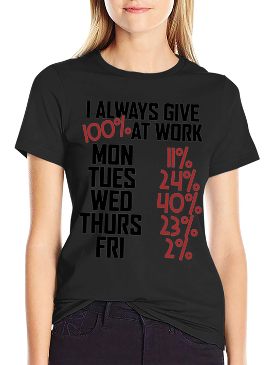 Funny 100% At Work T-Shirt