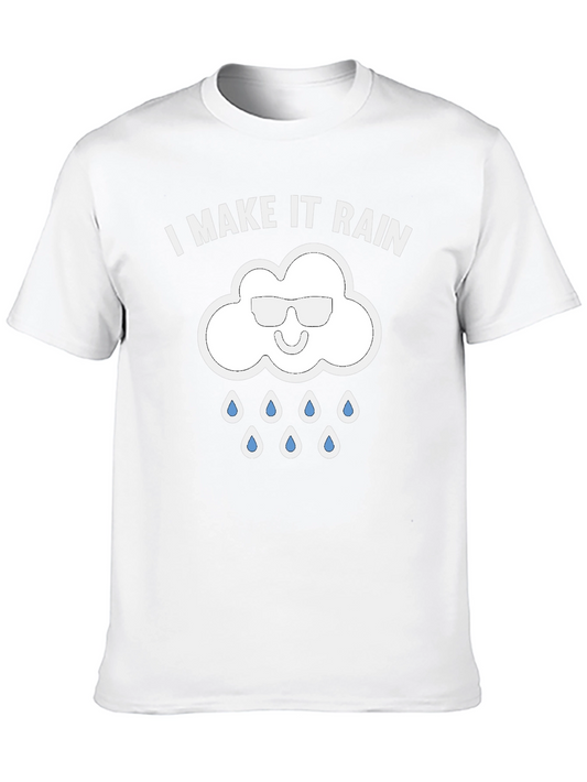 I Make It Rain Funny Graphic T-Shirt