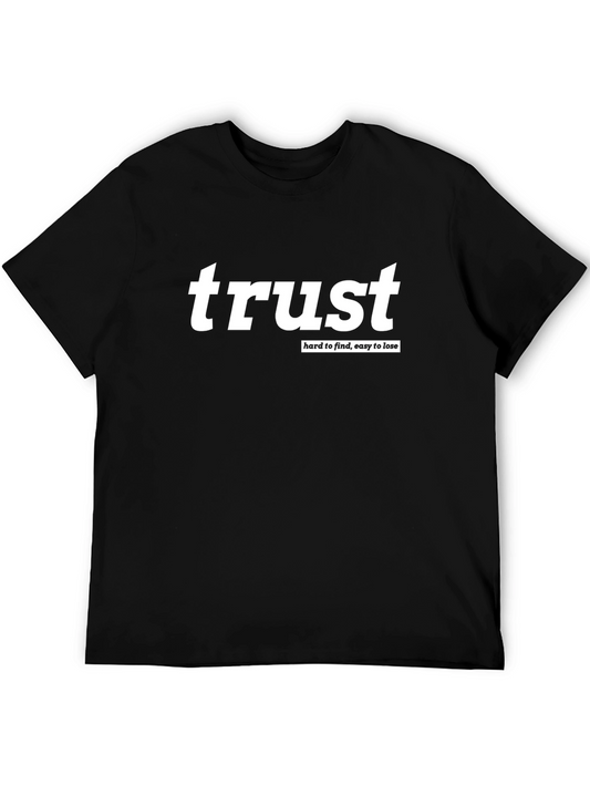 Trust T-Shirt - Hard To Find Easy To Lose - Black