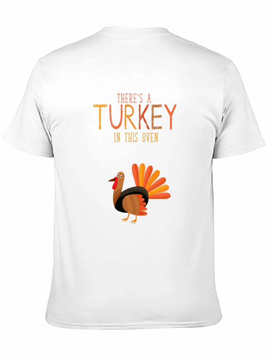 Theres a Turkey in This Oven - Thanksgiving T-Shirt