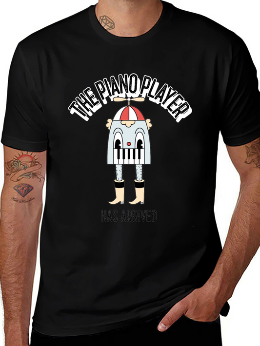 The Piano Player Has Arrived T-Shirt